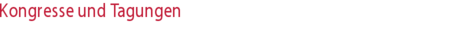 Kongresse und Tagungen